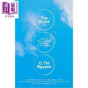 进口原版 *得分 停止玩别人的游戏 英文原版 The Score How to Stop Playing Somebody Elses Game C Thi Nguyen   Random House U