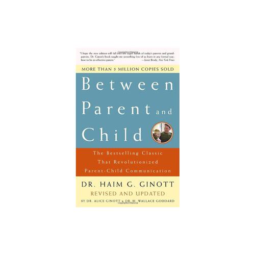 进口原版 孩子,把你的手给我 英文原版 Between Parent And Child   THREE RIVERS PR