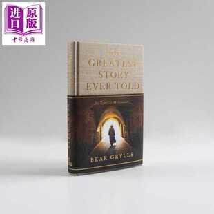 进口原版 *有史以来伟大的故事 The Greatest Story Ever Told 英文原版 Bear Grylls 历史故事   Hodder