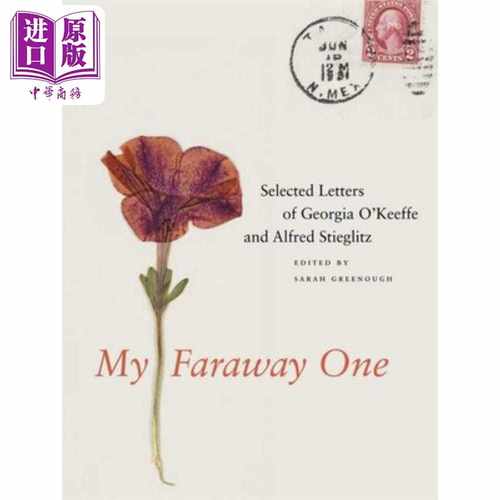 进口原版 *我的遥远一号 乔治亚 奥基夫和斯蒂格利茨的信件选集 卷一 1915-1933 My Faraway One 英文原版 Sarah Gr   Yale Univer
