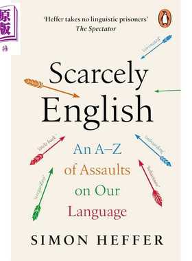 进口原版 *英语不流利 语言遭受攻击的案例分析 西蒙赫弗 Scarcely English 英文原版 Simon Heffer   Penguin UK