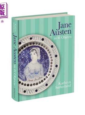 进口原版 *41 件物品中的简奥斯汀 Jane Austen in 41 Objects 英文原版 Kathryn Sutherland 人物传记   Bodleian Library