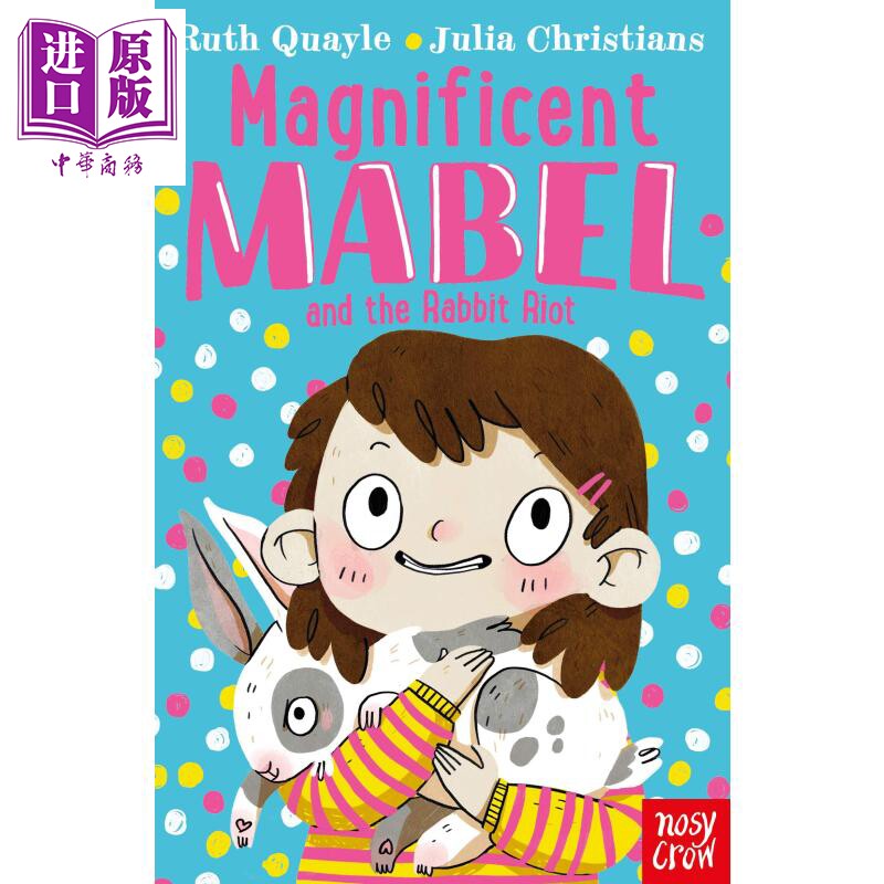 进口原版 *Magnificent Mabel and the Rabbit Riot 梅布尔系列1 兔子大作战 英文原版 儿童初级章节书 插画故事书    Nosy Crow