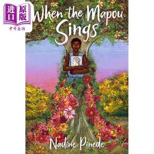 魔幻现实主义流行小说 Press the 英文原版 Nadine Sings When Mapou Candlewick 进口原版 Pinede 当密花树歌唱