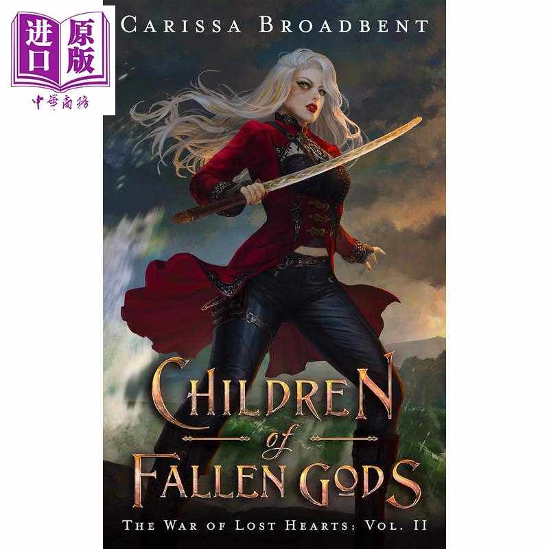 进口原版 *卡丽莎布罗德本特 失落之心的战争2 堕落神之子 Children of Fallen Gods 英文原版 Carissa Broadbent   Bramble