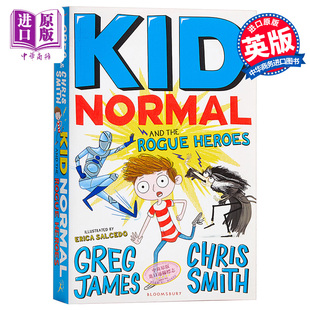 进口原版 *麻瓜小子和痞子英雄 英文原版 Kid Normal and the Rogue Heroes 少年文学 青少年小说 6-12岁   Bloomsbury Children's
