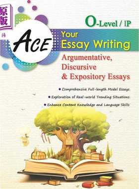 进口原版 *王牌作文一百篇 OLevel IP 议论论述说明文Ace Your Essay Writing Argumentative Discursive Expositor   CPD Singapo