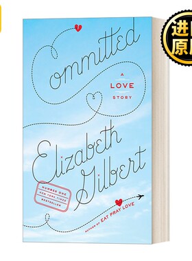 进口原版 Committed 承诺 一辈子做女孩作者伊丽莎白·吉尔伯特自传 一个怀疑婚姻的女人与婚姻和解 英文版 进口书   Riverhead