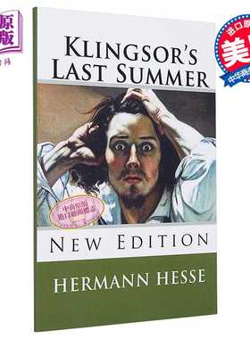 进口原版 *黑塞：克林索尔的最后夏天 豆瓣高分 英文原版 Klingsor's Last Summer 德国文学 Hermann Hesse   Createspace Indepen