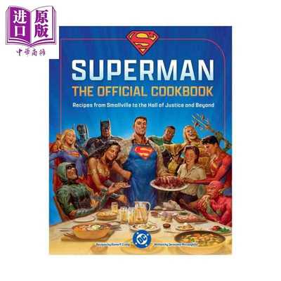 进口原版 *DC 超人 官方食谱 从超人前传到正义殿堂及其他地区的食谱 DC: Superman The Official Cookbook 英文原   Insight Edit