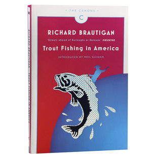 进口原版 在美国钓鳟鱼 英文原版 Trout Fishing in America Richard Brautigan Canongate Canons   Canongate Canons