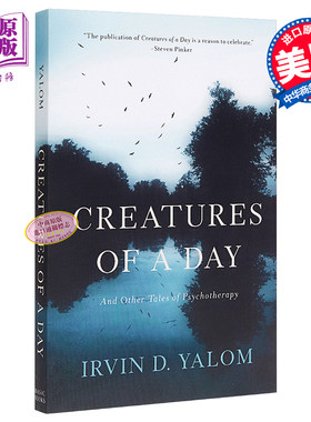 进口原版 *一日浮生 英文原版 Creatures of a Day: And Other Tales of Psychotherapy 欧文.亚隆Irvin D. Yalom   Basic Books