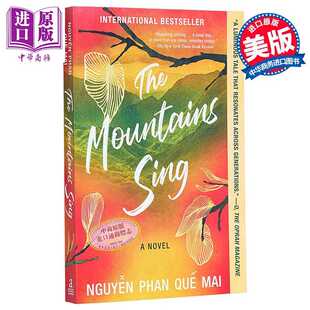 进口原版 *群山歌唱 阮清越安利 The Mountains Sing 英文原版 Que Mai Phan Nguyen 世界现当代文学 经典文学   Algonquin Books