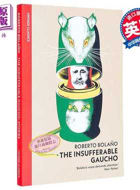 进口原版 *企鹅复古经典系列 罗贝托波拉尼奥 无法忍受的高乔人 The Insufferable GaＵＣho 英文原版 Roberto Bolano