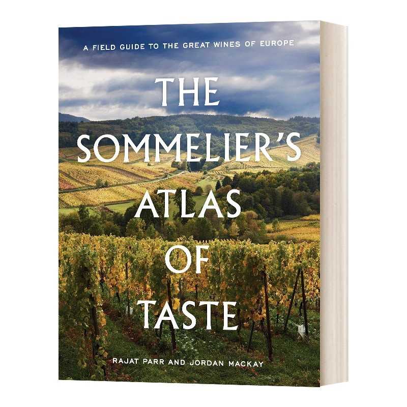 进口原版 侍酒师的品味图谱 英文原版 The Sommelier's Atlas of Taste 精装 英文版 Rajat Parr，Jordan Mackay 进口英语原版