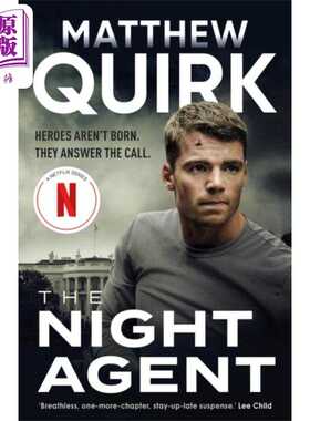 进口原版 *暗夜情报员 网飞暗夜情报员原著 Night Agent 英文原版 Matthew Quirk 影剧原著小说   Bloomsbury UK