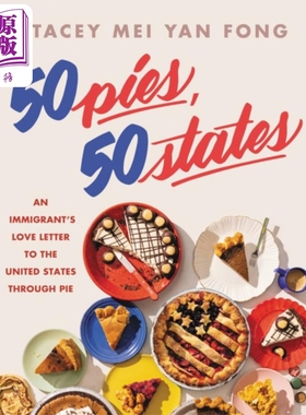 进口原版 *50个馅饼 50个州  An Immigrants Love Letter to the United States by Pie 英文原版 Stacey Mei Yan F   Voracious