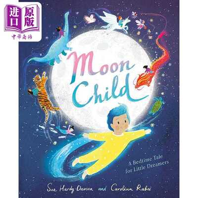 进口原版 *月之子 Carolina Rabei Moon Child 英文原版 儿童绘本 图画故事书 精品绘本 进口图书 3-6岁 小梦想家的   Hodder