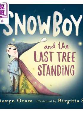 进口原版 *Snowboy and the Last Tree Standing 小雪孩和一棵树 英文原版 进口原版 5岁到9岁 儿童图画书 Hiawyn O   Walker UK