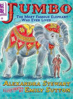 进口原版 *Emily Sutton Jumbo The Most Famous Elephant Who Ever Lived 大象明星：珍宝 英文原版 精品绘本 动物   Bloomsbury