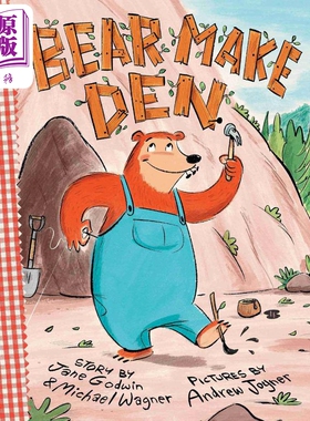 进口原版 *Bear Make Den 熊的家 英文原版 进口原版 4岁到8岁 精装 儿童图画书 Jane Godwin   Candlewick Press