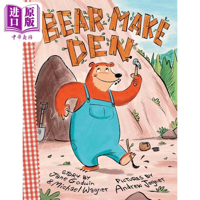 进口原版 *Bear Make Den 熊的家 英文原版 进口原版 4岁到8岁 精装 儿童图画书 Jane Godwin   Candlewick Press