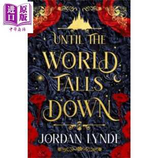 进口原版 *直到世界崩塌 Until the World Falls Down 英文原版 Jordan Lynde 原创 浪漫 书页之外的一小片奇幻世界   HQ