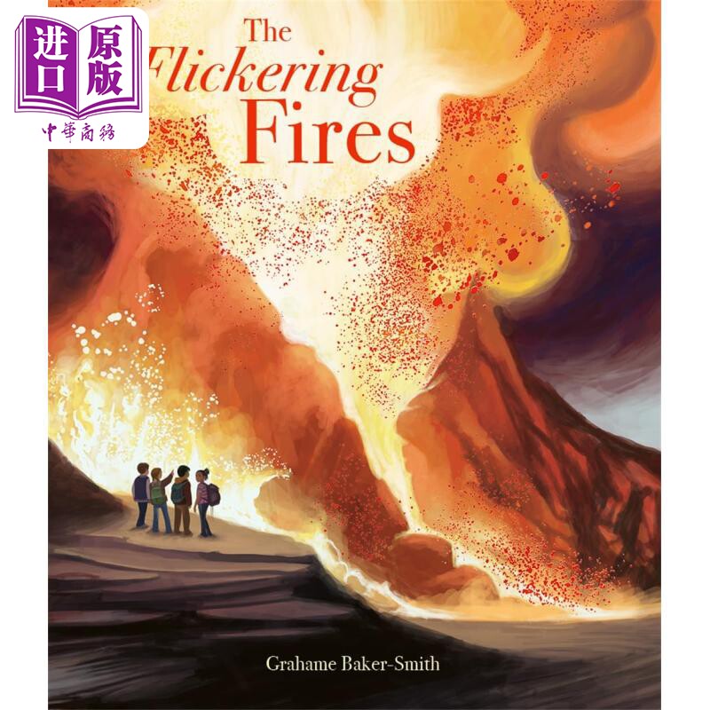 进口原版 *闪烁的火焰 Grahame Baker-Smith The Flickering Fires 英文原版 儿童绘本 图画故事书 精装精品绘本 进   Templar Pub