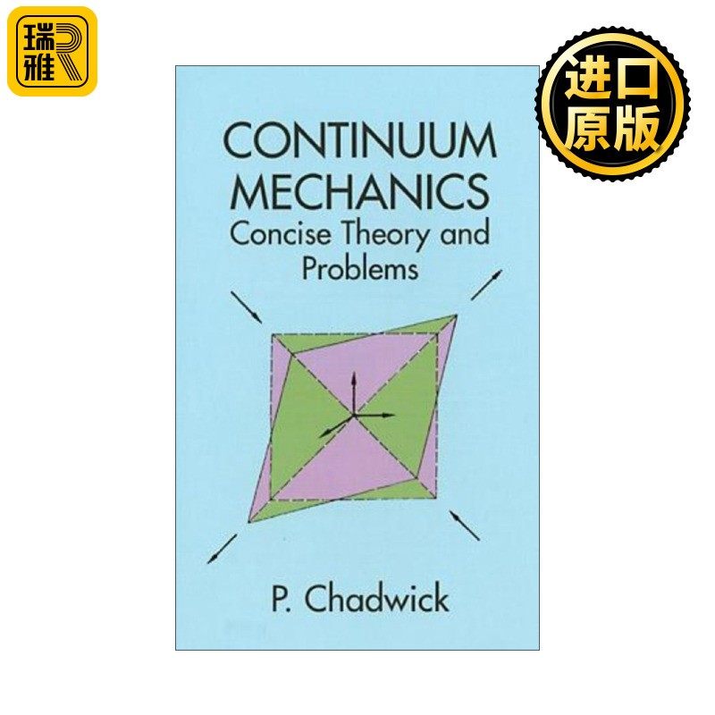 进口原版 英文原版 Continuum Mechanics 连续介质力学 简明理论和例题 P Chadwick 英文版 进口英语原版书籍   Dover