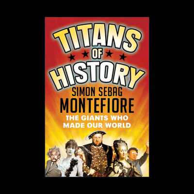 进口原版 英文原版 Titans of History 大人物的世界史 西蒙·蒙蒂菲奥里 耶路撒冷三千年作者 英文版 进口英语原版书籍