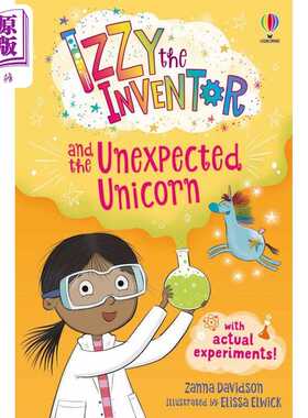 进口原版 *Izzy the Inventor and the Unexpected Unicorn 伊兹与独角兽 英文原版 进口图书 章节故事书 儿童读物    Usborne Pub