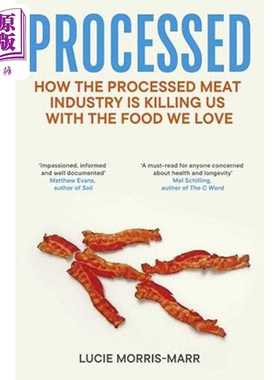 进口原版 *加工 加工肉类产业如何让我们死于所爱的食物 Processed 英文原版 LＵＣie Morris Marr 食品健康   Icon Books
