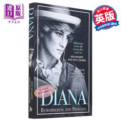 进口原版 *戴安娜 纪念王妃 她去世二十五年后对她生活的反思 Diana Remembering the Princess 英文原版 Ken Wharf   John Blake