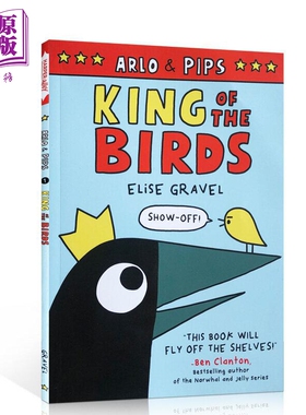 进口原版 *Arlo & Pips: King of the Birds 阿洛与皮普斯1 百鸟之王 英文原版进口图书 儿童绘本故事科普乌鸦 图像   Harper Coll