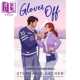 Stephanie Vancouver 脱下拳套 Off Archer Storm系列4 畅销流行故事 现代爱情小说 进口原版 Gloves 英文原版 Orion