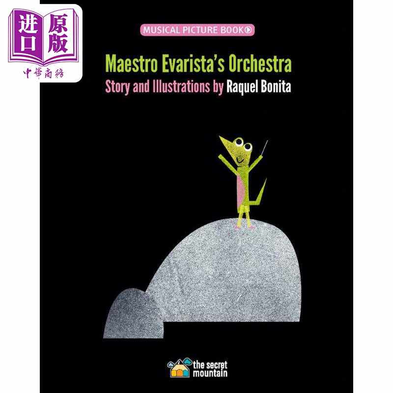 进口原版 *Raquel Bonita Maestro Evarista’s Orchestra 埃瓦里大师的管弦乐队 英文原版 进口图书 儿童音乐绘本    The Secret