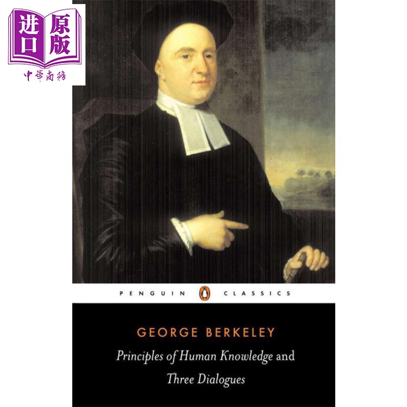进口原版 *Principles Human Knowledge Three Dialogues英文原版 乔治贝克莱：人类知识原理与海拉斯和斐洛诺斯的   penguin uk