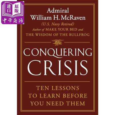 进口原版 *克服危机的十堂课 Conquering Crisis Ten Lessons to Learn Before You Need Them 英文原版 William H    Grand Centr