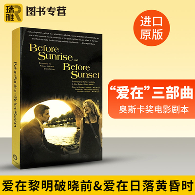 进口原版 爱在日落黄昏时 英文原版 Before Sunrise  Before Sunset 爱在黎明破晓前 奥斯卡奖电影剧本 正版原著小说全英文进口