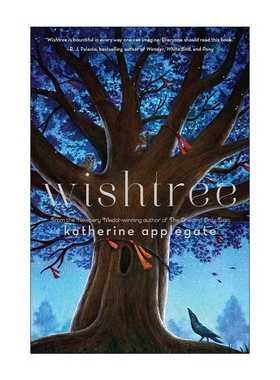 进口原版 英文原版 Wishtree 许愿树 纽伯瑞奖作家Katherine Applegate 蓝思590L 3-7年级 8-12岁 英文版 进口英语原版书籍