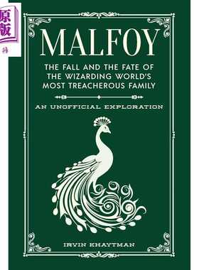 进口原版 *马尔福 魔法世界阴险家族的堕落与命运 Malfoy The Fall and Fate of Wizarding World 英文原版 Khaytma   Media Lab B