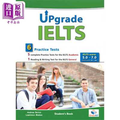 进口原版 *Upgrade IELTS 5 Academic 1 General Practice Tests 升级雅思学生用书 5套学术和1套一般实践测试 5-6.   GLOBAL ELT