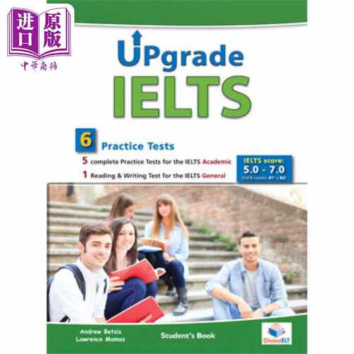 进口原版 *Upgrade IELTS 5 Academic 1 General Practice Tests 升级雅思学生用书 5套学术和1套一般实践测试 5-6.   GLOBAL ELT