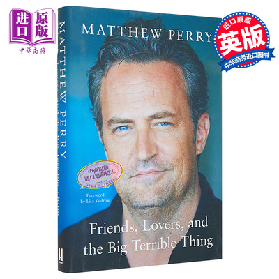 进口原版 *马修 派瑞自传 精装 朋友 恋人和糟心事 英文原版 Friends Lovers and the Big Terrible Thing Matthew    Hodder