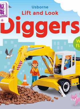 进口原版 *尤斯伯恩翻翻看 挖掘机 Lift and Look Diggers 英文原版 幼儿纸板书 低幼翻翻书 亲子图画书 进口童书    Usborne Publ