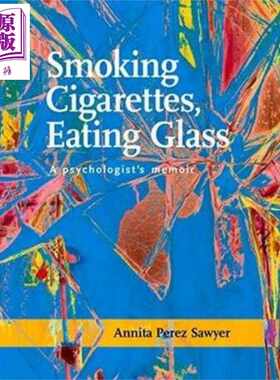 进口原版 *好吃的悲伤 怎样靠自己战胜抑郁症 Smoking Cigarettes Eating Glass 英文原版 Annita Perez Sawyer   Santa Fe Writer