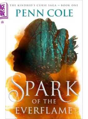 进口原版 *血族诅咒传奇1永恒之火的火花 英文原版 Spark of the Everflame Penn Cole   Atria Books