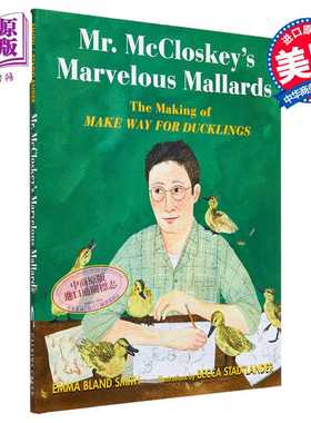 进口原版 *Becca Stadtlander Mr. McCloskeys Marvelous Mallards 为小鸭子让路的创作前传 英文原版 进口图书 儿   Calkins Cree