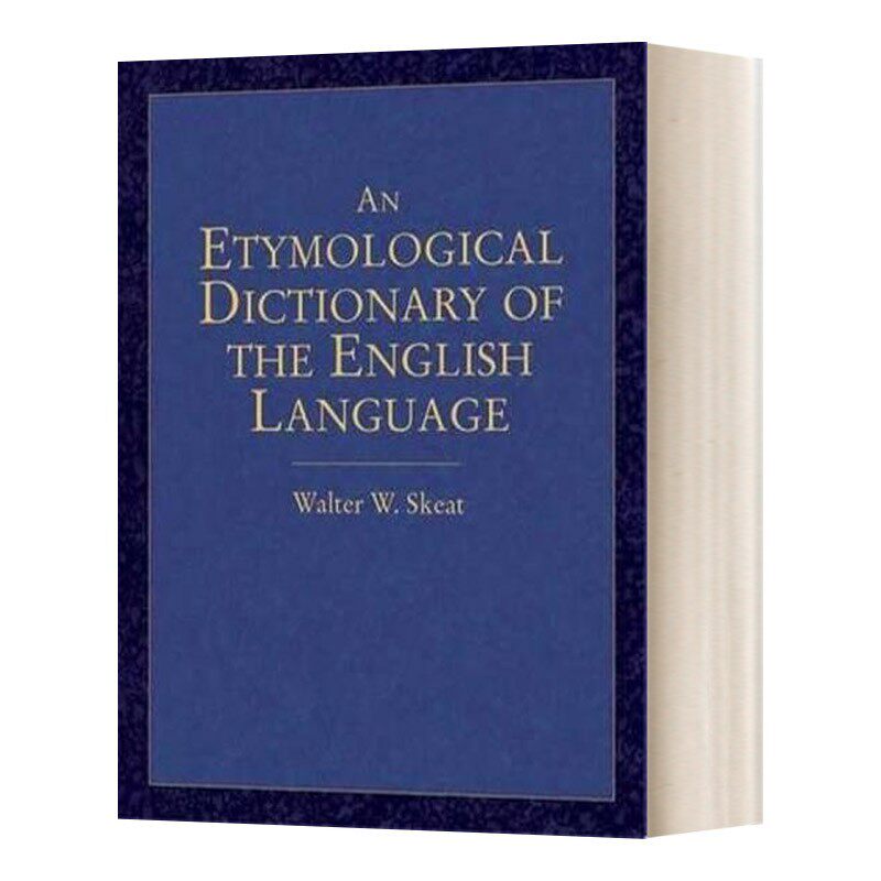 进口原版 英文原版 An Etymological Dictionary of the English Language 英语词源词典 英文版 Walter W. Skeat 进口英语原版