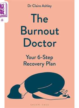 进口原版 *倦怠医生 你的六步恢复计划 The Burnout Doctor Your 6 step recovery plan 英文原版 Claire Ashley   Bloomsbury UK